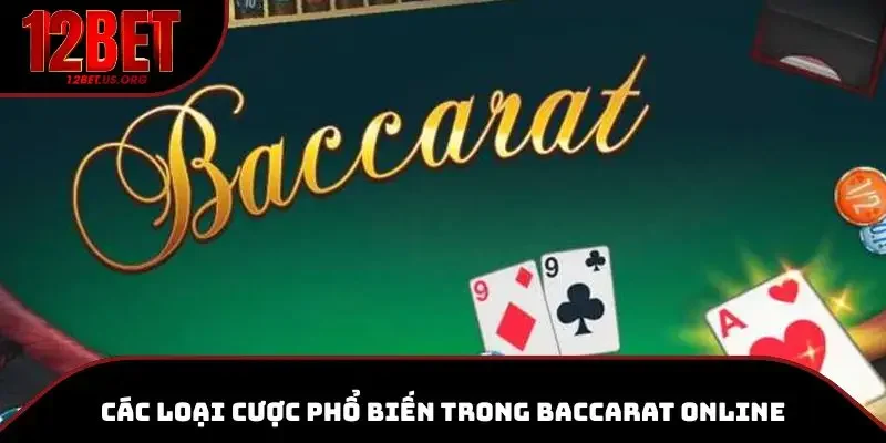 Baccarat online cung cấp nhiều loại cược