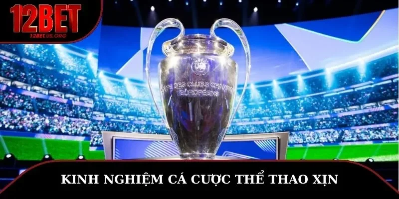 Kinh nghiệm cá cược thể thao xịn