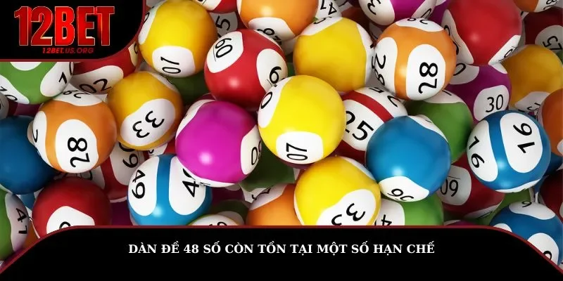 Dàn đề 48 số còn tồn tại một số hạn chế