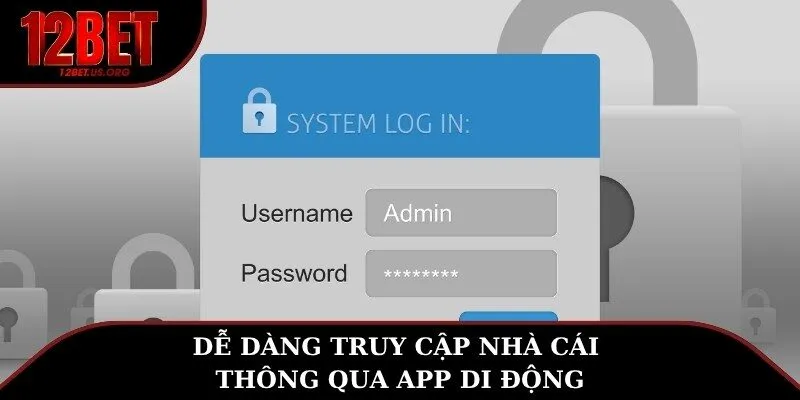 Dễ dàng truy cập nhà cái thông qua app di động