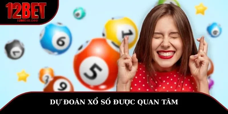 Dự đoán xổ số được quan tâm