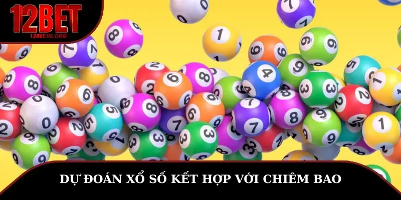 Dự đoán xổ số kết hợp với chiêm bao