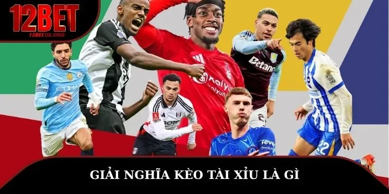 Giải nghĩa kèo tài xỉu là gì