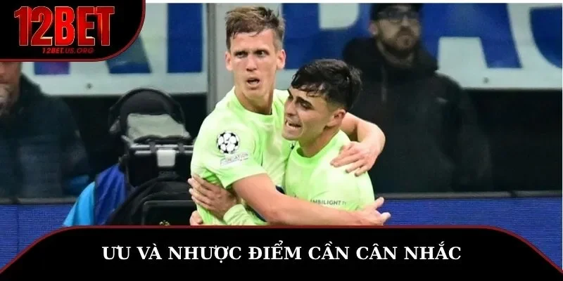Ưu và nhược điểm cần cân nhắc