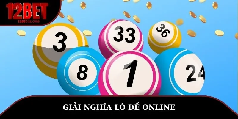 Giải nghĩa lô đề online