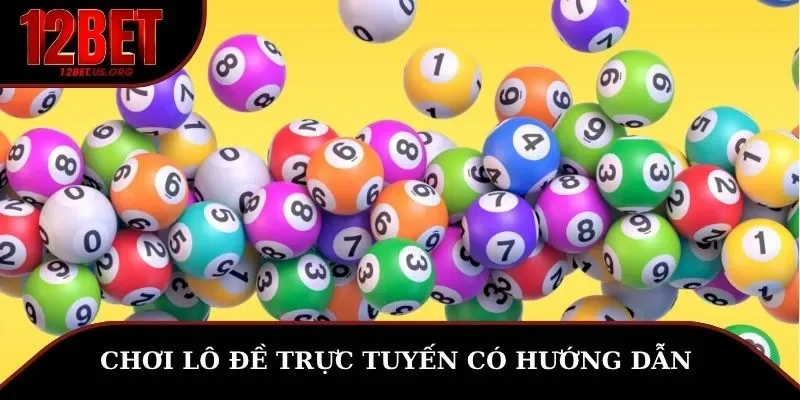 Chơi lô đề trực tuyến có hướng dẫn 