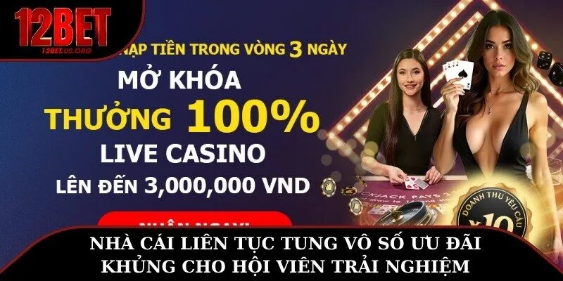 Nhà cái liên tục tung vô số ưu đãi khủng cho hội viên trải nghiệm